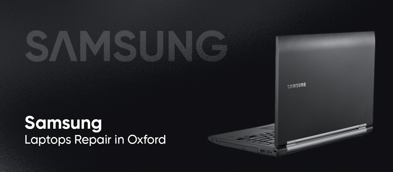 Samsung Laptops Repair in Oxford